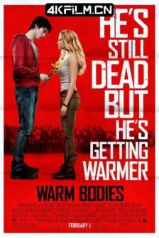 温暖的尸体 Warm Bodies (2013)热血丧男(港) / 僵尸哪有那么帅(台) / 血肉之躯 / 血仍未冷 / 温暖躯壳 / 美国 / 加拿大 / 喜剧 / 爱情 / 恐怖 / 4K影视视频网