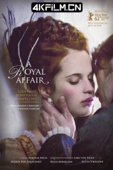 皇室风流史 En kongelig affære (2012) 皇家风流史(港/台) / 御医 / A Royal Affair