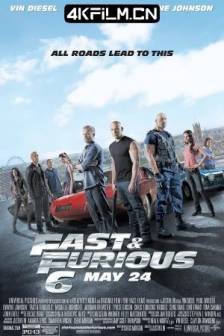 速度与激情6 Furious 6 (2013)狂野时速6(港) / 玩命关头6(台) / Wild Speed: Euro Mission / Fast & Furious 6 / 美国 / 动作 / 犯罪 / 4K高清电影下载网