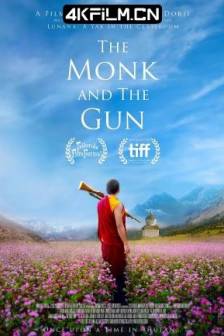 僧侣和枪 The Monk and the Gun (2023)不丹没有枪(台) / Once Upon a Time in Bhutan... / 不丹 / 中国台湾 / 法国 / 美国 / 剧情 / 4K电影下载