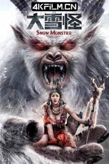 大雪怪 (2019)Snow Monster / 中国大陆 / 灾难 / 4K电影下载