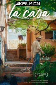 房子 La casa (2024)西班牙 / 剧情 / 喜剧 / 传记 / 4K高清电影下载