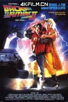 回到未来2 Back to the Future Part II (1989) / 回到未来第二集 / 4K电影下载 / Back.to.the.Future.Part.II.1989.PROPER.2160p.BluRay.REMUX.HEVC.DTS-HD.MA.TrueHD.7.1