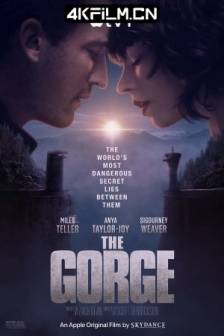 峡谷 The Gorge (2025)禁谷 / 英国 / 美国 / 动作 / 爱情 / 科幻 / 恐怖 / 冒险 / 4K电影下载