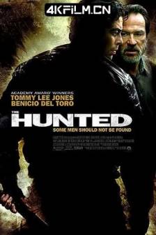 猎捕游戏 The Hunted (2003) / 猎杀 / 猎网 / 猎杀目标 / 捕猎游戏 / 美国 / 剧情 / 动作 / 犯罪 / 4K电影下载