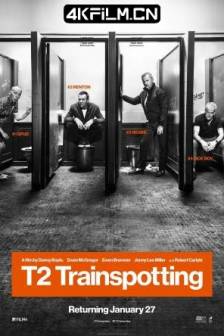 猜火车2 T2 Trainspotting (2017)迷幻列车2(港) / T2:Trainspotting / Trainspotting 2 / Porno / 英国 / 剧情 / 犯罪 / 4K电影下载