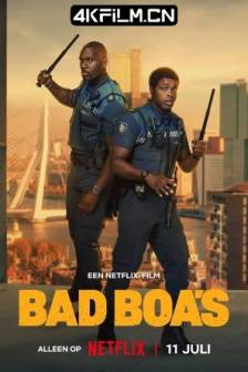 凹凸双雄 Bad Boa's (2025)Almost Cops / 荷兰 / 喜剧 / 动作 / 悬疑 / 犯罪 / 4K电影下载