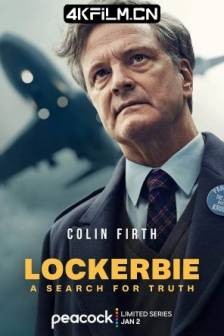 洛克比：寻找真相 Lockerbie: A Search for Truth (2025)洛克比 / Lockerbie / 英国 / 美国 / 剧情 / 4K影视剧下载