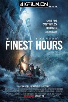 怒海救援 The Finest Hours (2016)绝命救援(台) / 危情救援 / 最美的时光 / 美国 / 动作 / 灾难 / 高清电影下载