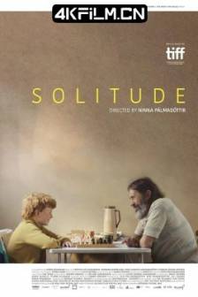 孤身二人 Einvera (2023)Solitude / Tilverur / 冰岛 / 斯洛伐克 / 剧情 / 4k电影