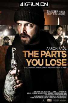 你失去的部分 The Parts You Lose (2019) 亡命使徒/加拿大/剧情 / 动作 / 惊悚/蓝光高清电影下载