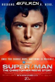 超/人：克里斯托弗·里夫的故事 Super/Man: The Christopher Reeve Story (2024)超/人：克里斯多夫李维传奇故事(台)美国 / 英国 / 纪录片 / 传记