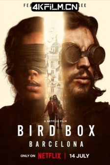 蒙上你的眼：逃出巴塞罗那 A ciegas (2023)/蒙上你的眼：逃出巴塞隆拿 / Bird Box Barcelona/4K电影下载/网盘下载/ Bird.Box.Barcelona.2023.2160p