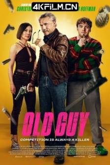 特工同盟 Old Guy (2024)老家伙 / 英国 / 美国 / 喜剧 / 动作 / 4K电影下载