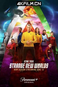 星际迷航：奇异新世界 第二季 Star Trek: Strange New Worlds Season 2 (2023) / Star.Trek.Strange.New.Worlds.S02E01.HDR.2160p.WEB.h265