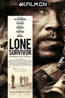 孤独的幸存者 Lone Survivor (2013)绝地孤军(港) / 红翼行动(台) / 孤独的生还者 / 孤独幸存者 / 唯一幸存者 / 美国 / 美国 / 英国 / 剧情 / 动作 / 传记 / 战争 / 4K电影