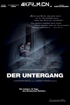 帝国的毁灭 Der Untergang (2004) / 希特拉的最后十二夜(港) / 帝国毁灭(台) / 帝国陷落 / Downfall / The Downfall: Hitler and the End of the Third Reich / 4K下载 / Downfall.2004.2160p.WEB-DL.H264.AAC