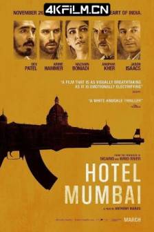 孟买酒店 Hotel Mumbai (2018)失控危城(台) / होटल मुंबई / 澳大利亚 / 美国 / 印度 / 剧情 / 惊悚 / 历史 / 4K高清电影下载