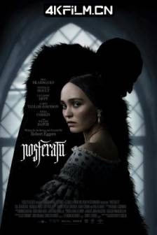 诺斯费拉图 Nosferatu (2024)吸血鬼：诺斯费拉图(台) / 诺斯费拉图(美版)美国 / 悬疑 / 恐怖 / 奇幻 / 4k电影下载