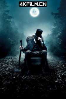 吸血鬼猎人林肯 Abraham Lincoln: Vampire Hunter (2012) 吸血鬼猎人:林肯总统(台)/吸血鬼猎人：林肯(港)/亚伯拉罕·林肯：吸血鬼猎人/美国/动作 / 惊悚 / 恐怖 / 奇幻/4K视频下载