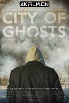 幽灵之城 City of Ghosts (2017) Miasto duchów/2160p.AMZN.WEB-DL.x265.8bit.SDR.DTS-HD.MA.5.1