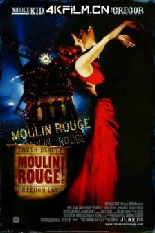 红磨坊 Moulin Rouge! (2001)梦断花都 / 情陷红磨坊(港)澳大利亚 / 美国 / 剧情 / 爱情 / 歌舞 / 高清电影下载