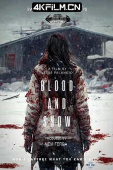 血与雪 Blood and Snow (2023)超清1080p电影下载/丧尸恐怖片下载.