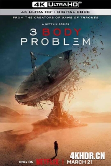 三体 第一季 3 Body Problem Season 1 (2024) / 3体 / Three-Body Problem / 4K美剧下