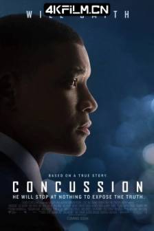 震荡效应 Concussion (2015)震荡效应(台) / 震荡真相(港) / 脑震荡 / Game Brain / 英国 / 澳大利亚 / 美国 / 剧情 / 传记 / 运动 / 4K高清资源电影网