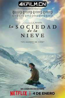 绝境盟约 La sociedad de la nieve (2023) / 绝地盟约(港/台) / 雪下百态 / Society of the Snow / 4K电影下载 / Society.of.the.Snow.2024.1080p.NF.WEB-DL.DUAL.DDP5.1.Atmos.H.264