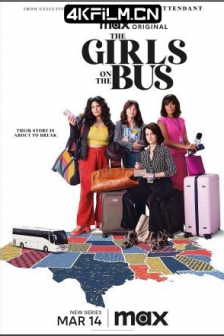 大巴上的女孩 The Girls On the Bus (2024) /高清4K电影网站 /客车上的女孩 / 公车上的女孩 / 4K美剧下载 / The.Girls.On.The.Bus.S01.2160p.MAX.WEB-DL.DDPA5.1.HDR.DV.HEVC-FLUX[TGx]