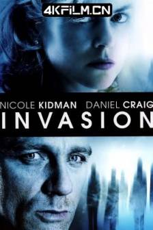 致命拜访 The Invasion (2007) 恐怖拜访(台)/无恐不入/恐怖入侵/美国/澳大利亚/剧情/科幻/ 惊悚/4K影视资源网