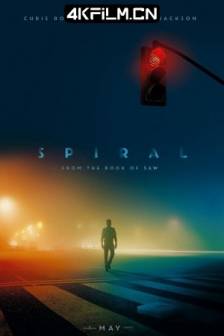 电锯惊魂9：漩涡 Spiral: From the Book of Saw (2021)/死亡漩涡：夺魂锯新游戏(台) / 漩涡：恐惧斗室新游戏(港) / 电锯惊魂9 / 新电锯惊魂 / 《电锯惊魂》重启版 / 电锯惊魂9：螺旋 / Spiral /悬疑 / 惊悚 / 恐怖 / 4K电影下载