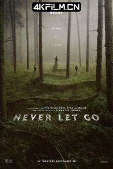 千万别松手 Never Let Go (2024) 别松开绳子/别松手/Mother Land/美国/惊悚/恐怖/4K电影下载