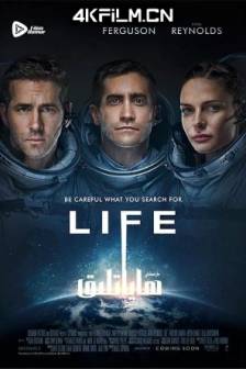 异星觉醒 Life (2017)外星生命(港) / 异星智慧(台) / 生命 / 美国 / 科幻 / 惊悚 / 恐怖 / 4K电影
