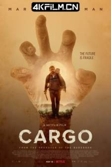 负重前行 Cargo (2017) 祸日光景(台)/父爱无僵/澳大利亚/剧情/惊悚/高清蓝光电影下载