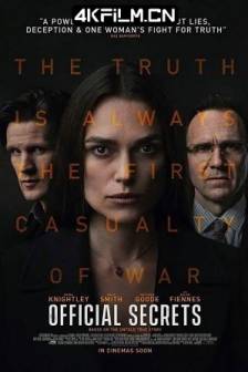 官方机密 Official Secrets (2019)官谎真相(港) / 瞒天机密(台) / 官方秘密 / 英国 / 美国 / 剧情 / 惊悚 / 传记 / 高清电影