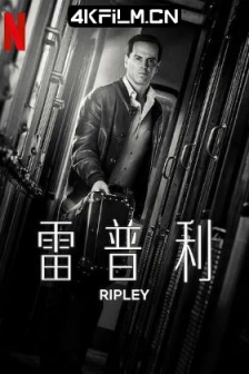 雷普利 Ripley (2024) / 汤姆·雷普利 / 瑞普利 / 高清4K电影网站/The Talented Mr. Ripley / 4K美剧下载 / Ripley.S01.2024.2160p.NF.WEB-DL.DDP5.1.Atmos.HDR.H.265